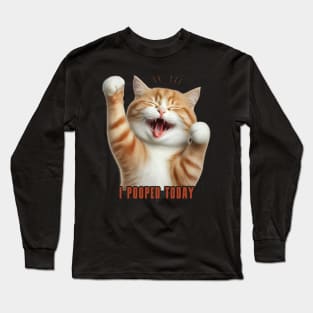 I Pooped Today // Funny Cat Long Sleeve T-Shirt